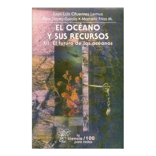 Libro: El Océano Y Sus Recursos, Xii. | J.l./torres-garc 