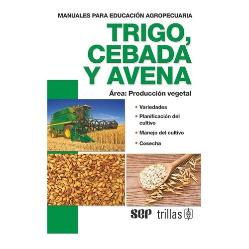 Trigo Cebada Y Avena Área Producción Vegetal Trillas