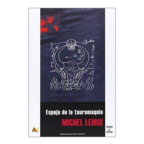 Espejo De La Tauromaquia - Leiris, Michel