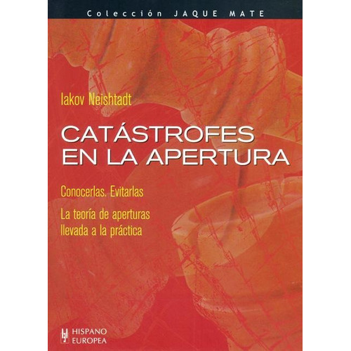 Catástrofes En La Apertura - Ajedrez, Neishtadt, Hispano
