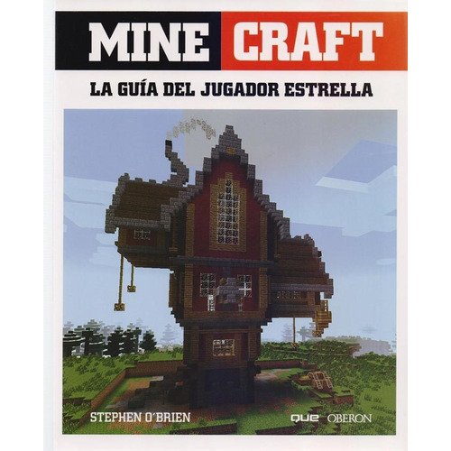 Minecraft - La Guia Del Jugador Estrella - Stephen O'brien