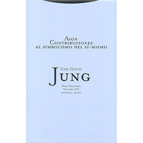 Contribuciones Aion - Tapa Dura Obras 9/2, De Carl Gustav Jung. Editorial Trotta (pr), Tapa Dura En Español
