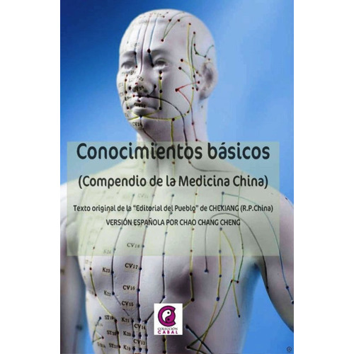 Conocimientos Basicos . Compendio De La Medicina China