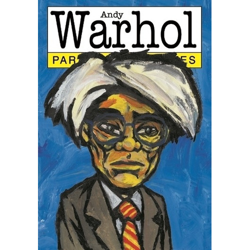 Andy Warhol Para Principiantes - Santiago Rial Ungaro
