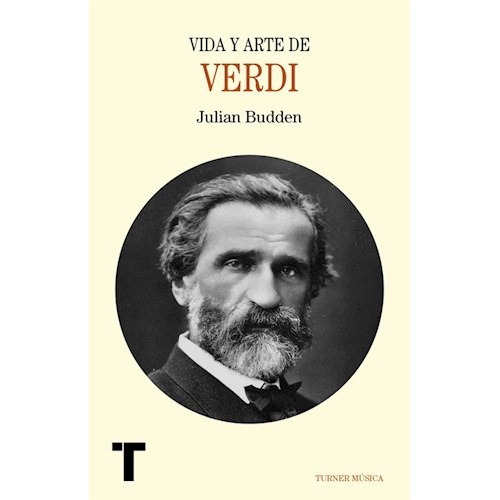 Vida Y Arte De Giuseppe Verdi
