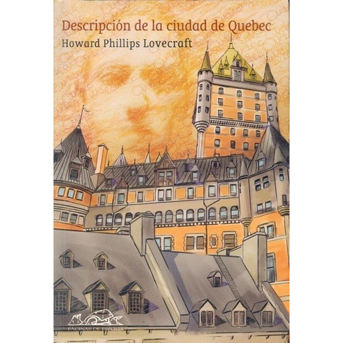 Descripcion De La Ciudad De Quebec - Howard Lovecraft, De Howard Lovecraft. Editorial Paginas De Espuma En Español
