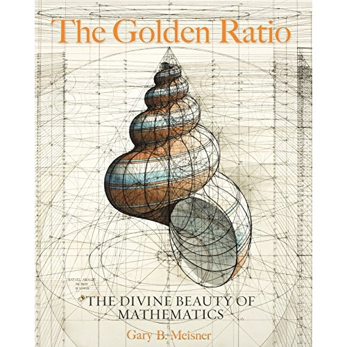 Libro The Golden Ratio: The Divine Beauty Of Mathematics