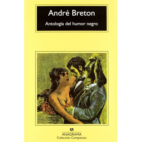 Antología De Humor Negro, De André Bretón. Editorial Anagrama, Tapa Blanda, Edición 1 En Español