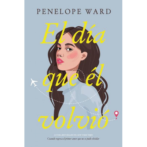 Libro El Día Que Él Volvió - Penélope Ward