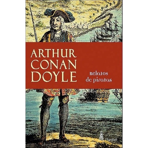 Relatos De Piratas - Sir Arthur Conan Doyle, De Sir Arthur An Doyle. Editorial Claridad En Español