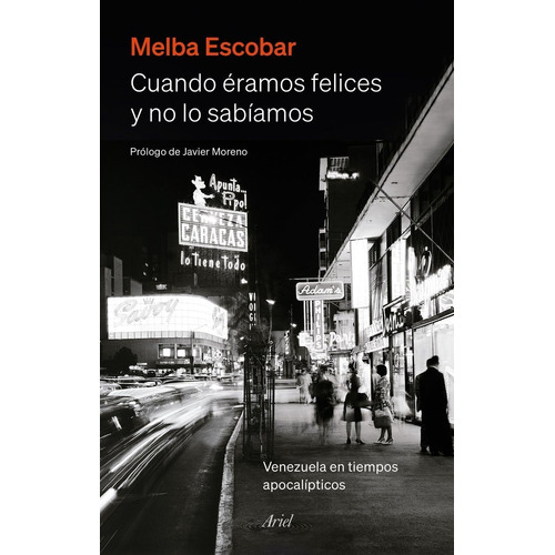 Libro Cuando Éramos Felices Y No Lo Sabíamos - Melba Escobar