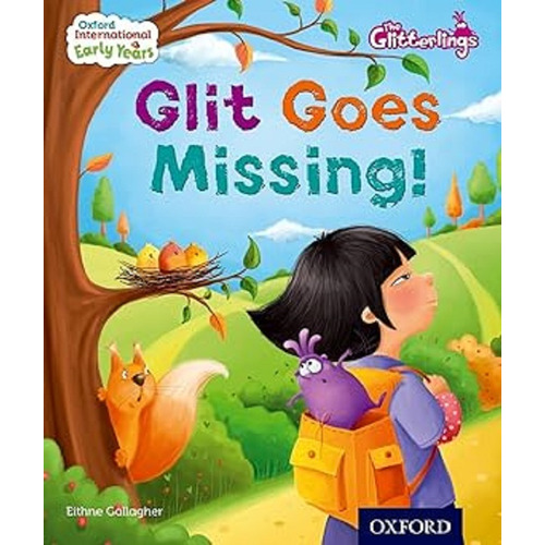 Early Years 7:glit Goes Missing - Oxford Glitterlings Kel Ed
