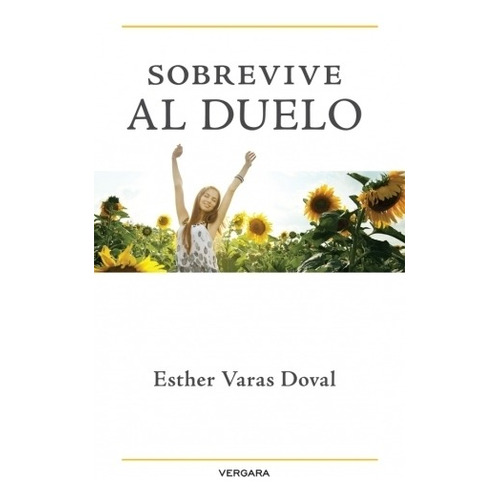 Sobrevive Al Duelo - Varas Doval Esther