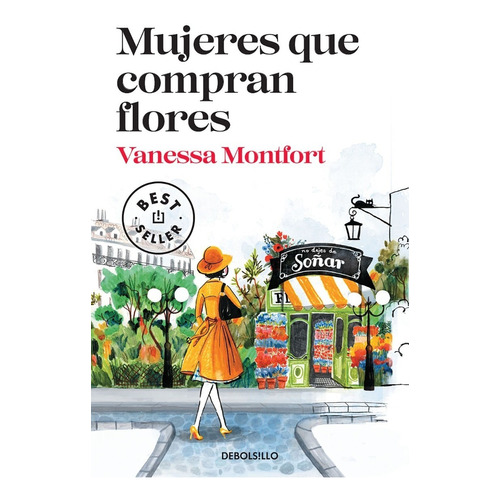 Libro Mujeres Que Compran Flores Vanessa Montfort Debolsillo