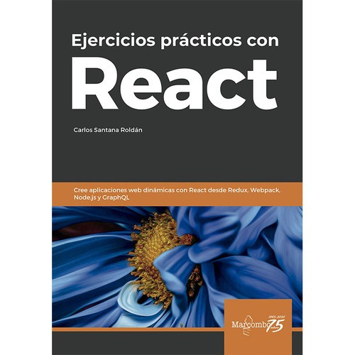 Ejercicios Prácticos Con React, De Carlos Santana Roldán. Editorial Alfaomega, Edición 1 En Español