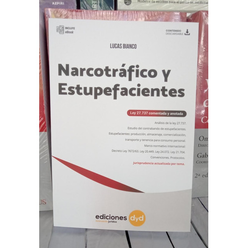 Narcotrafico Y Estupefacientes - Ley 27.737 Comentada 