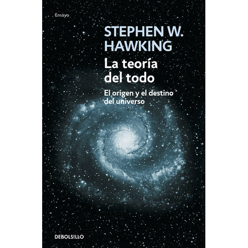 La teoría del todo: El origen y el destino del universo, de Hawking, Stephen. Serie Ah imp Editorial Debate, tapa blanda en español, 2019