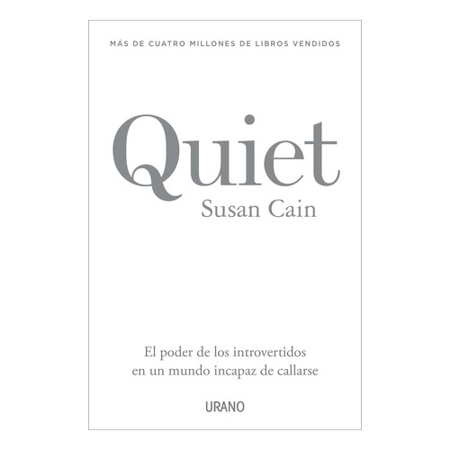 Quiet. El Poder De Los Introvertidos En Un Mundo Incapaz De, De Susan Cain., Vol. No. Editorial Urano, Tapa Blanda En Español, 1