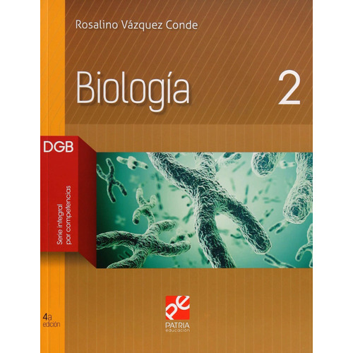 Biologia 2 Serie Integral Por Competencias 4a Ed. Dgb