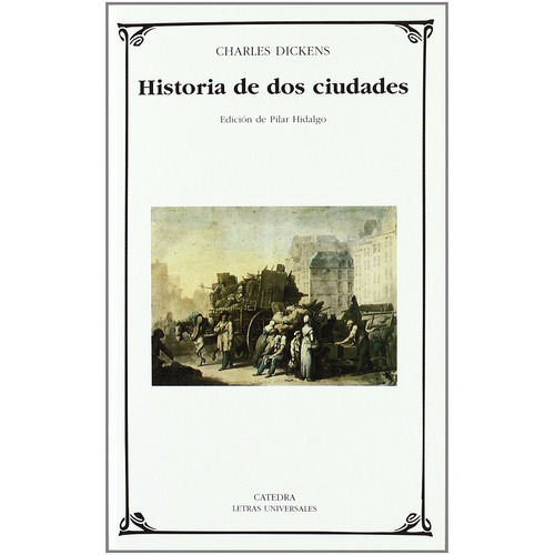 Charles Dickens Historia De Dos Ciudades Editorial Cátedra