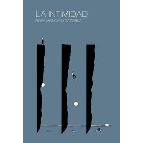 Intimidad, La (nuevo) - Rosa Moncayo Cazorla, De Rosa Moncayo Cazorla. Editorial Barrett, Tapa Blanda En Español