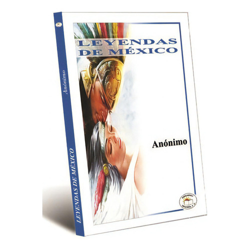 Leyendas De Mexico, De Anónimo. Editorial Leyenda, Tapa Blanda En Español, 2010