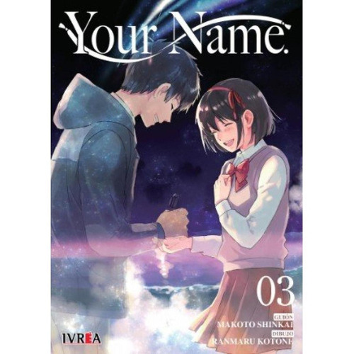 Your Name Vol. 03, de MAKOTO SHINKAI / RANMARU KOTONE. Editorial Ivrea en español
