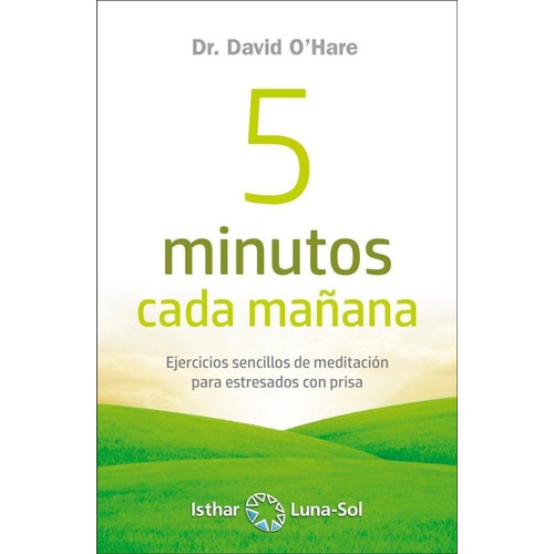 5 Minutos Cada Maãâ±ana, De O'hare, David. Editorial Ediciones Isthar Luna Sol, Tapa Blanda En Español