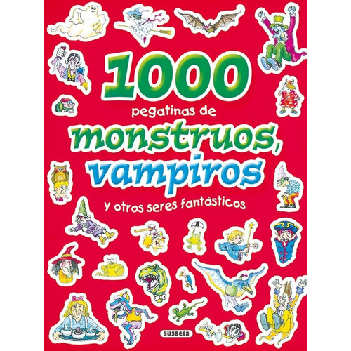 1.000 Pegatinas De Monstruos, Vampiros Y Otros Seres Fantãâ¡sticos, De Susaeta, Equipo. Editorial Susaeta, Tapa Blanda En Español