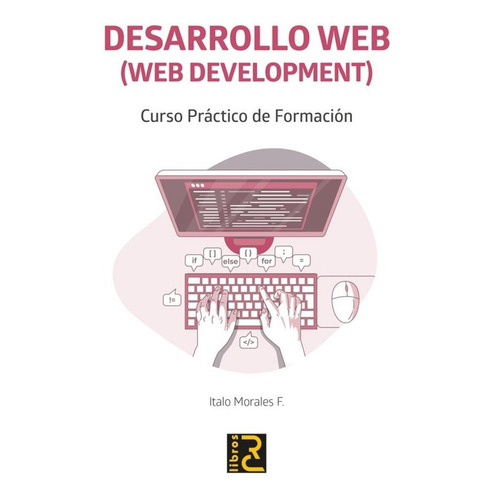 Libro Desarrollo Web (web Development). Curso Práctico