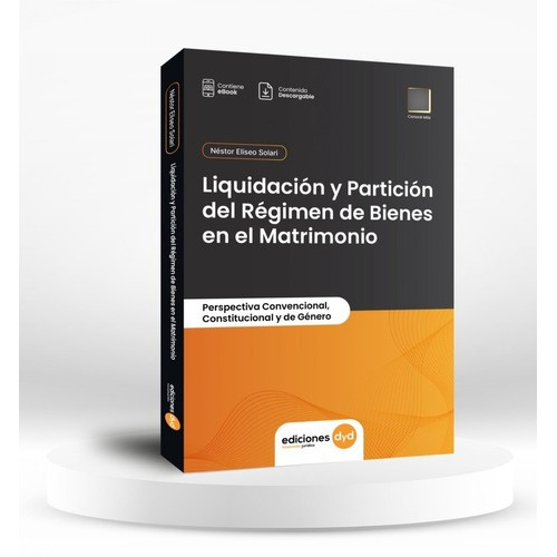 Liquidación Y Partición Del Régimen De Bienes En El Matrimonio, De Nestor Eliseo Solari. Editorial Ediciones Dyd, Tapa Blanda, Edición 1ra En Español, 2023