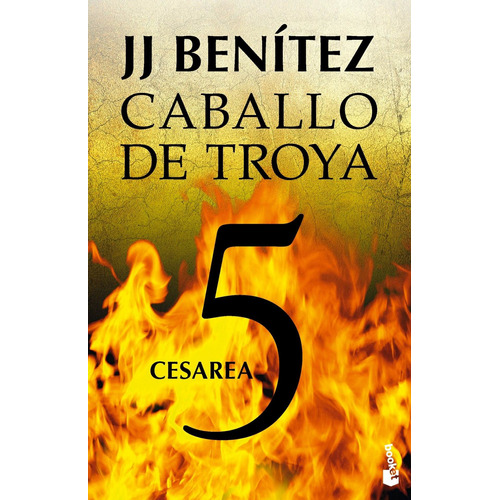 Cesarea. Caballo de Troya 5, de Benitez, J. J.. Serie Fuera de colección Editorial Booket México, tapa blanda en español, 2013