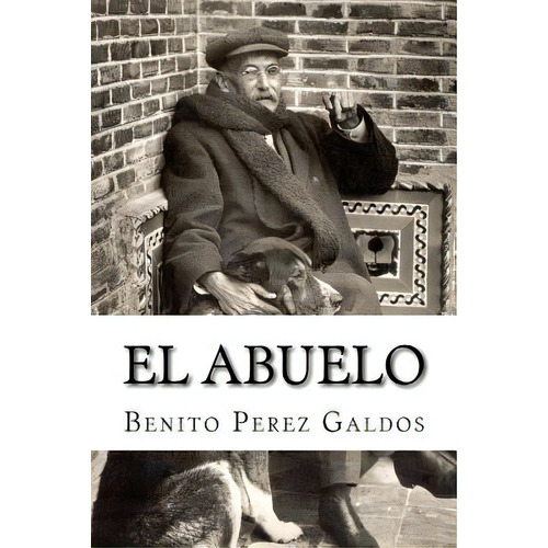 El Abuelo, De Hollybooks. Editorial Createspace, Tapa Blanda En Español