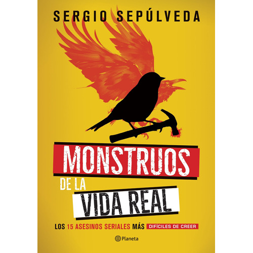 Monstruos de la vida real, de Sepúlveda, Sergio. Serie Fuera de colección Editorial Planeta México, tapa blanda en español, 2019