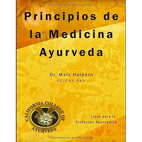 Principios De La Medicina Ayurveda - Halpern, Dr..., De Halpern, Dr M. Editorial Createspace Independent Publishing Platform En Español