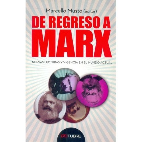 De Regreso A Marx - Marcello Musto - Octubre
