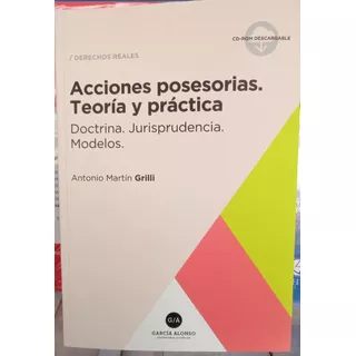 Acciones Posesorias Teoría Y Práctica / Antonio Grilli