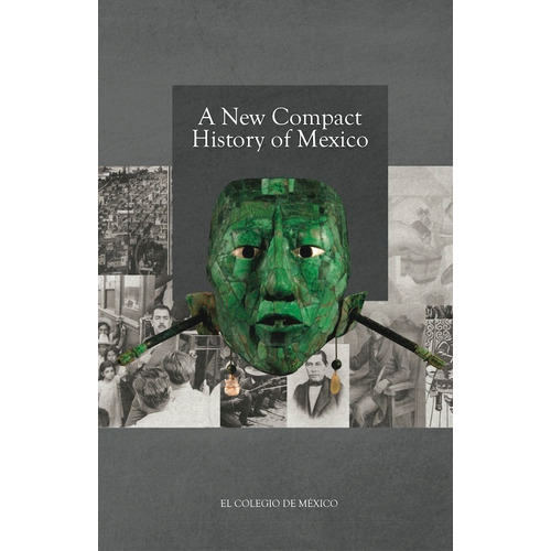A New Compact History Of Mexico
