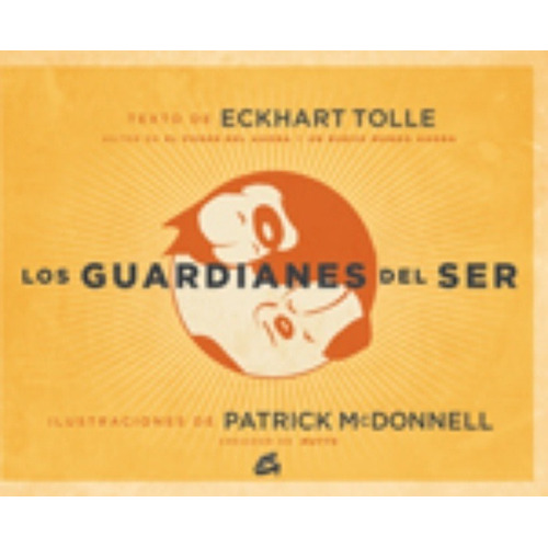 Los Guardianes Del Ser - Tolle, Eckhart