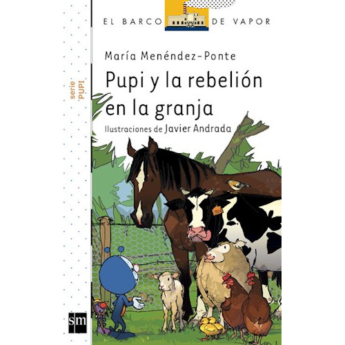 Pupi Y La Rebelión En La Granja - Barco De Vapor - Sm