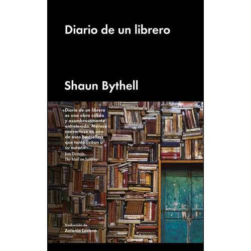 Diario de un librero, de Bythell, Shaun. Editorial Malpaso, tapa dura en español, 2018