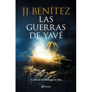 Las Guerras De Yavé: No Aplica, De J.j. Benítez. Serie No Aplica, Vol. 1. Editorial Planeta, Edición 1 En Español, 2023