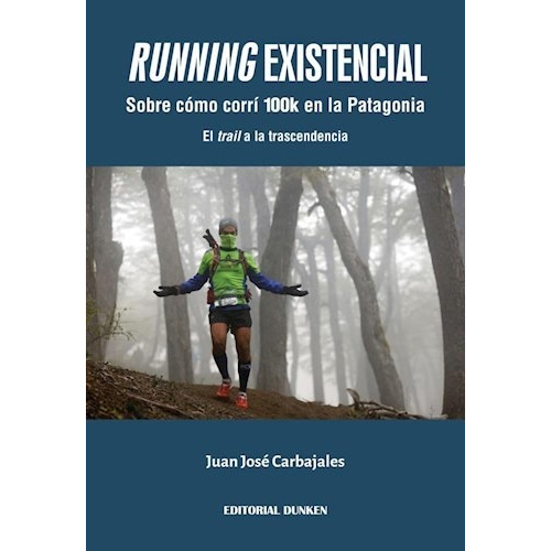 Libro Running Existencial. Sobre Como Corri 100k De Juan Jos