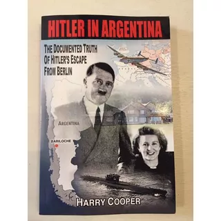 Hitler In Argentina Harry Cooper Microcentro Segunda Guerra
