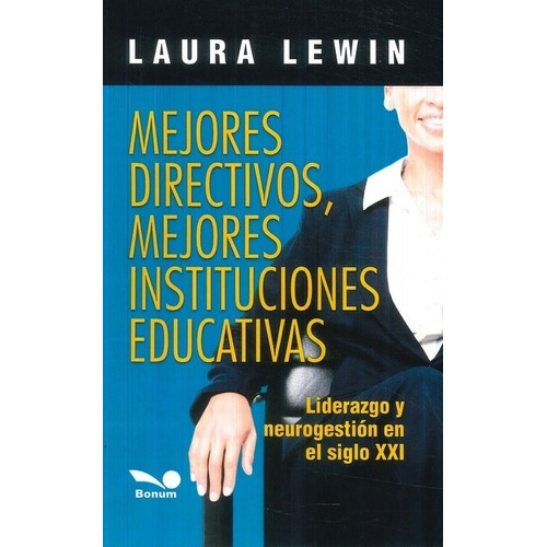 Libro - Mejores Directivos, Mejores Instituciones - Lewin, L