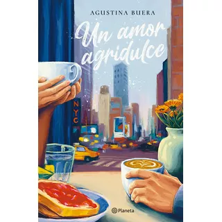 Un Amor Agridulce De Agustina Buera