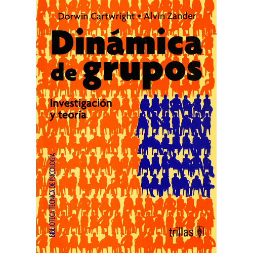 Dinámica De Grupos Investigación Y Teoría, De Cartwright, Dorwin  Zander, Alvin Frederick. Editorial Trillas, Tapa Blanda En Español, 1971