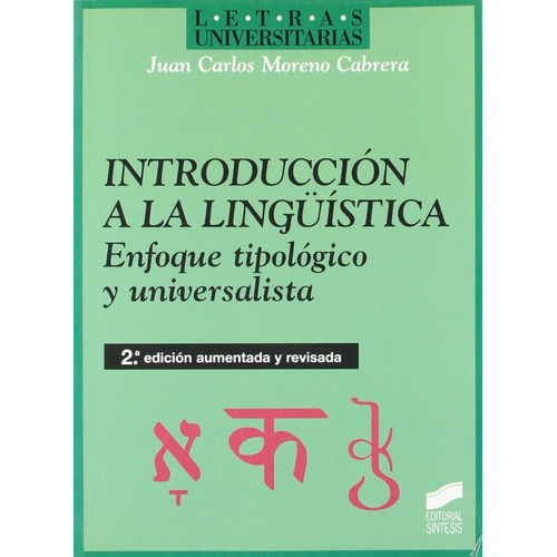 Introducción A La Lingüística. Enfoque Tipológico Y Universalista, De Moreno Cabrera, Juan Carlos. Editorial Sintesis, Tapa Blanda En Español, 1999