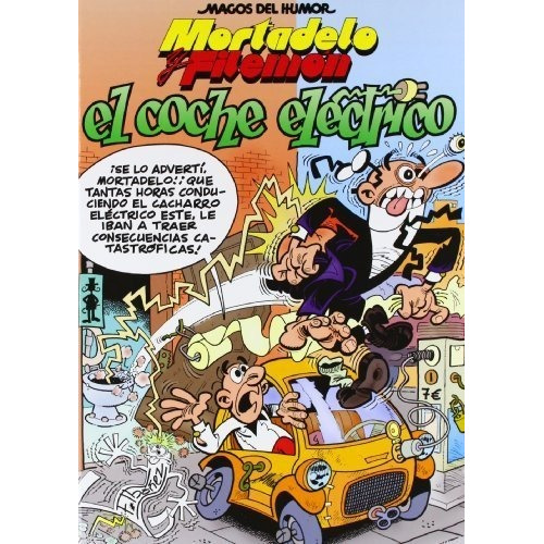 Mortadelo Y Filemãâ³n. El Coche Elãâ©ctrico (magos Del Humor 155), De Ibáñez, Francisco. Editorial Bruguera (ediciones B), Tapa Dura En Español