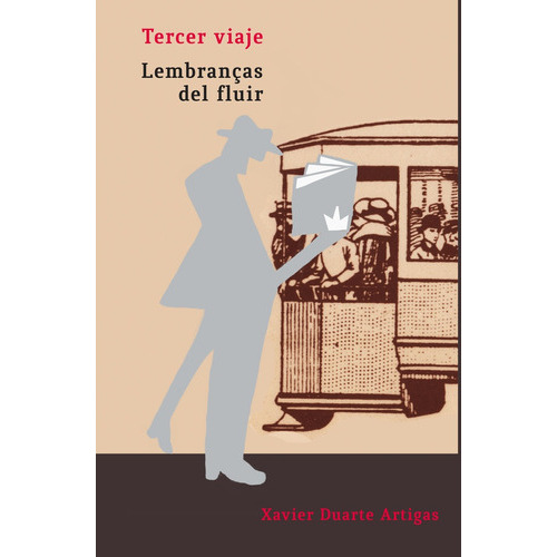 Tercer Viaje, De Xavier Duarte Artigas. Editorial Yauguru, Tapa Blanda, Edición 1 En Español